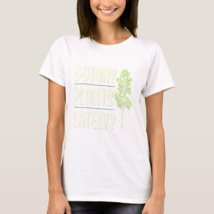 Camiseta Roupa Botânica Ultimamente Botânica