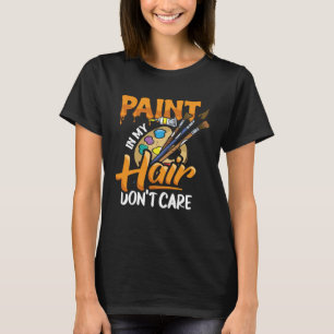 Camiseta Roupa de Artista com Tinta no Meu Cabelo para Pint