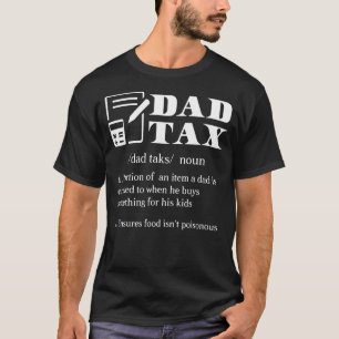 Camiseta Roupa de Definição de Imposto de Pai Engraçado