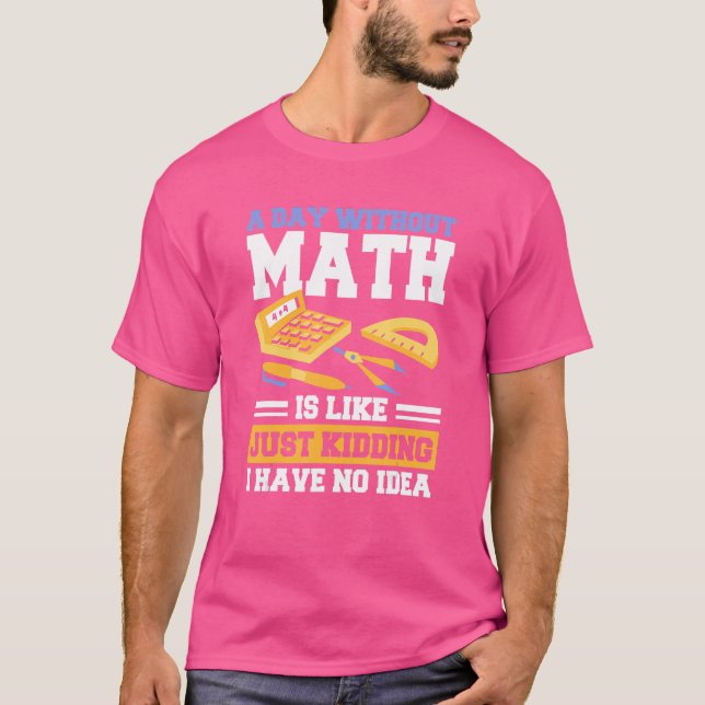 Camiseta Roupa De Matemática Para Geek De Matemática (Frente)