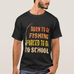 Camiseta Roupa de Pescador Engraçado Nascido para Ir Pescar