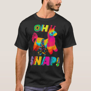 Camiseta Roupa de Pinata Engraçada OH SNAP Cinco de Mayo Me