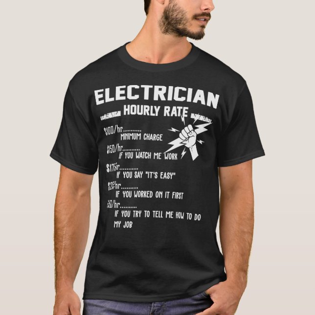 Camiseta Roupa De Taxa Horária De Eletricidade Engraçado (Frente)