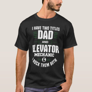Camiseta Roupa Mecânico Do pai E Elevador