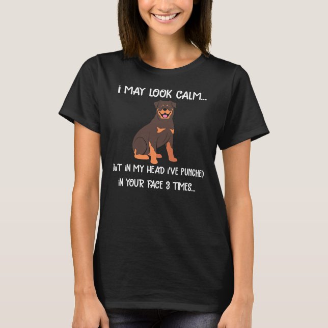 Camiseta Roupa Rottweiler Pode Parecer Calmo Rottweiler (Frente)