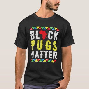 Camiseta Roupas Black Pugs matter História Orgulho Cachorro