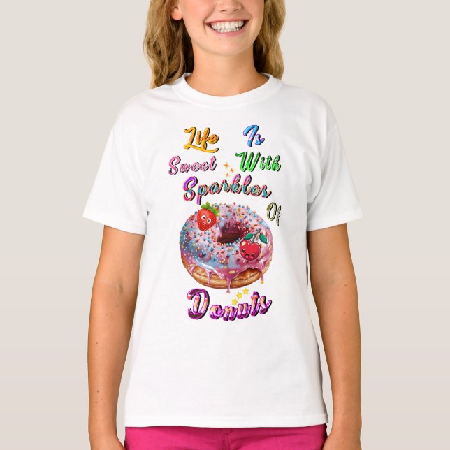 Camiseta Roupas Da Vida São Doces Com Faíscas De Donuts (Frente)
