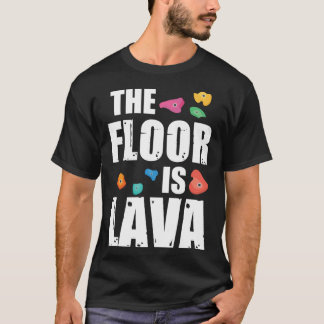 Camiseta Roupas de escalada no teto O chão é lava de escala