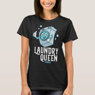 Camiseta Roupas de limpeza da Rainha Seca da Mãe Seca
