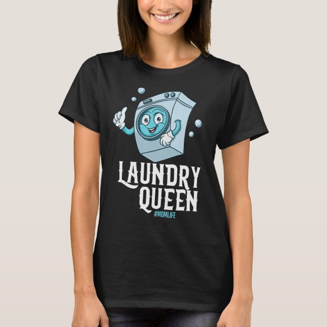 Camiseta Roupas de limpeza da Rainha Seca da Mãe Seca (Frente)