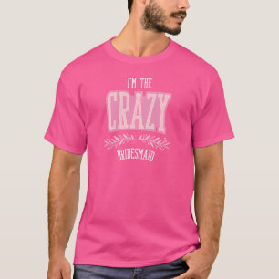 Camiseta Roupas de Madrinha de Casamento Loucas Corresponde