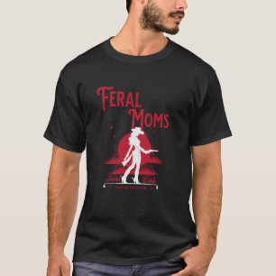 Camiseta Roupas de Mãe da Moda Clube Social de Mães Ferozes