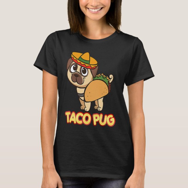 Camiseta Roupas de Pug Fofas e Taco (Frente)