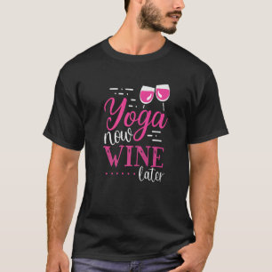 Camiseta Roupas de Vinho Agora Ioga Mais Tarde