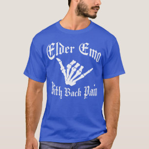 Camiseta Roupas engraçadas para idosos emo com dor nas cost