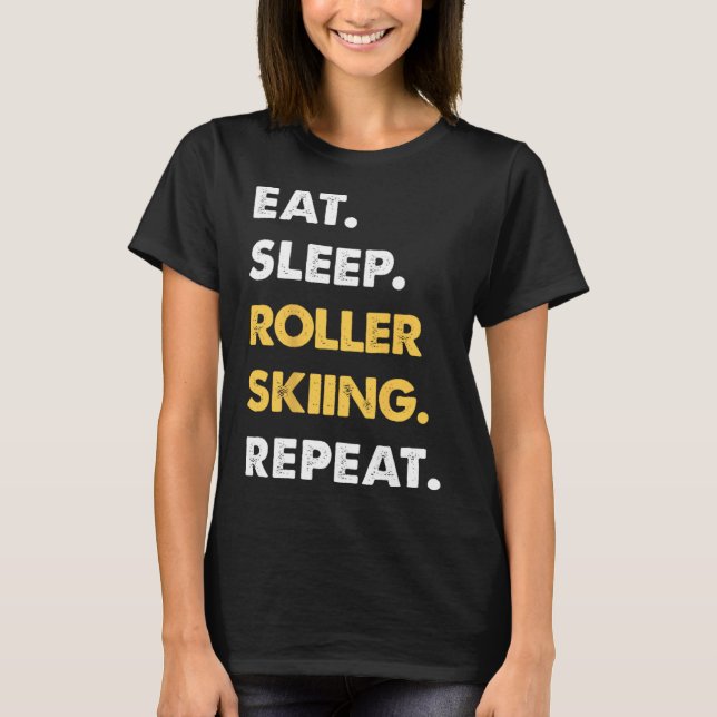 Camiseta Roupas engraçadas para Roller-ski Eat Sleep Roller (Frente)