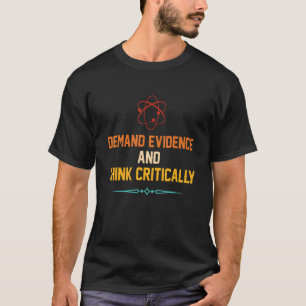Camiseta Roupas Exija Evidências E Pense Criticamente