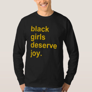Camiseta Roupas Meninas negras merecem alegria