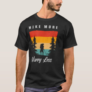 Camiseta Roupas para Caminhada Hike More Worry Less -