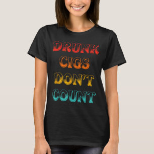 Camiseta Roupas Vintage Drunk Cigs Não Contam