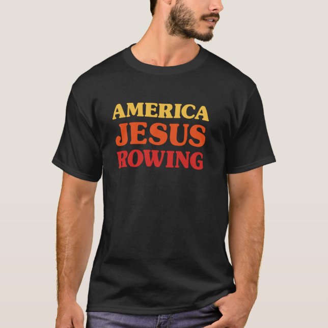 Camiseta Rower I Love Rowing America Jesus Rowing (Frente)