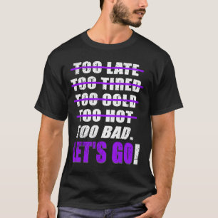 Camiseta Roxo Muito Ruim. Nós Vamos! Gráfico Roxo