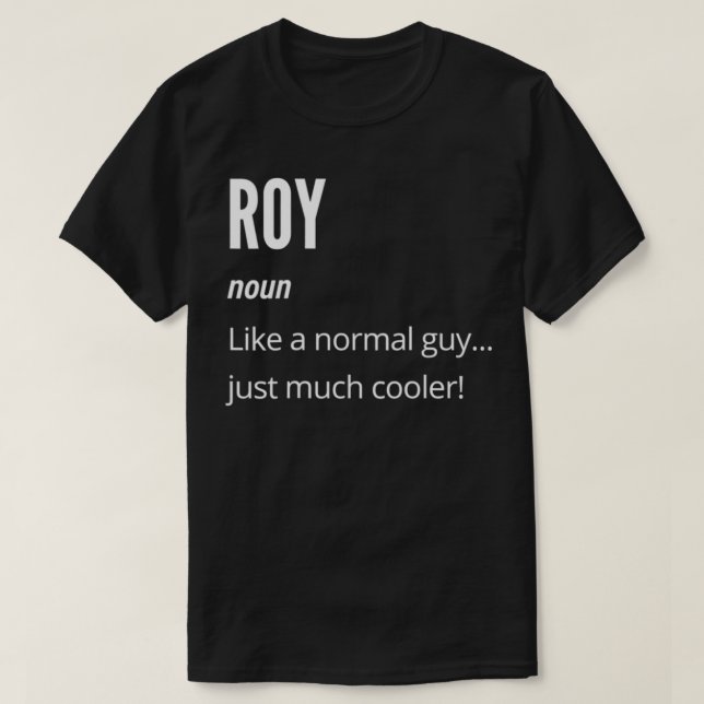 Camiseta Roy Gift, Noun como um normal, muito mais legal (Frente do Design)