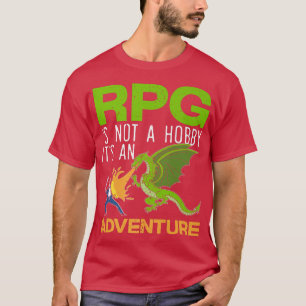 Camiseta RPG Is Not A Hobby It's An Adventure Video Game Ga