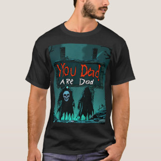 Camiseta RPG "You Are Morto" Death Design T-Shirt