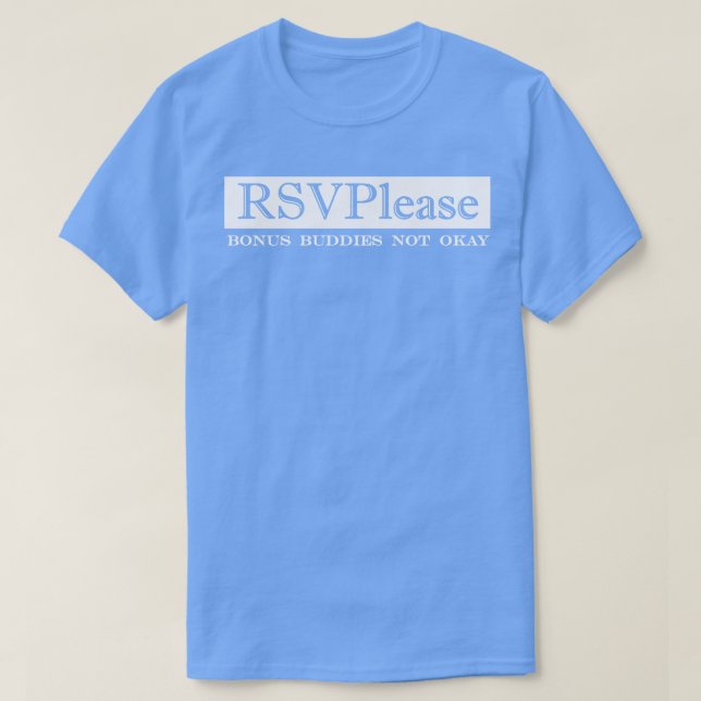 Camiseta RSVP, por favor, bônus amigos não está bem (Frente do Design)