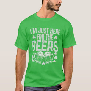 Camiseta Rua, Dia dos Patricks, estou aqui para a cerveja.