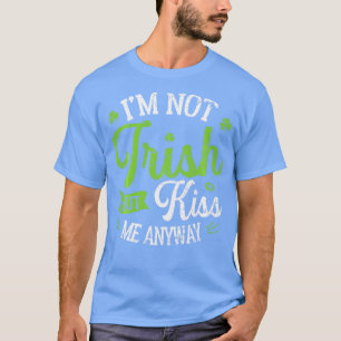 Camiseta Rua Engraçada Patrick Day Não Sou Irlandês, Mas Be