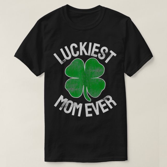 Camiseta Rua Irlandesa De Shamrock, A Mãe Mais Sortuda (Frente do Design)