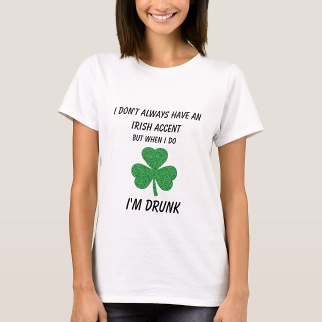 Camiseta Rua, o sotaque irlandês do dia de Patrick é engraç (Frente)