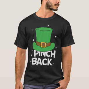 Camiseta Rua Patrick Day I Pinch Back Paddy Saint Patricick
