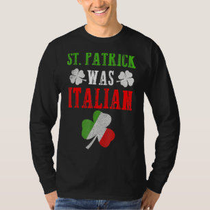 Camiseta Rua Patrick Era Rua Italiana, Patrick Day Engraçad