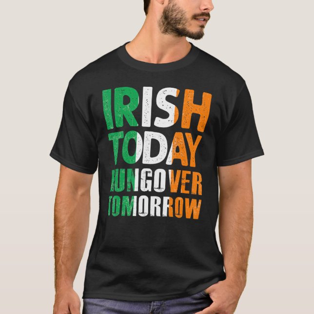 Camiseta Rua Patrick S Paddy'S Irish Hoje Hangover Amanhã (Frente)