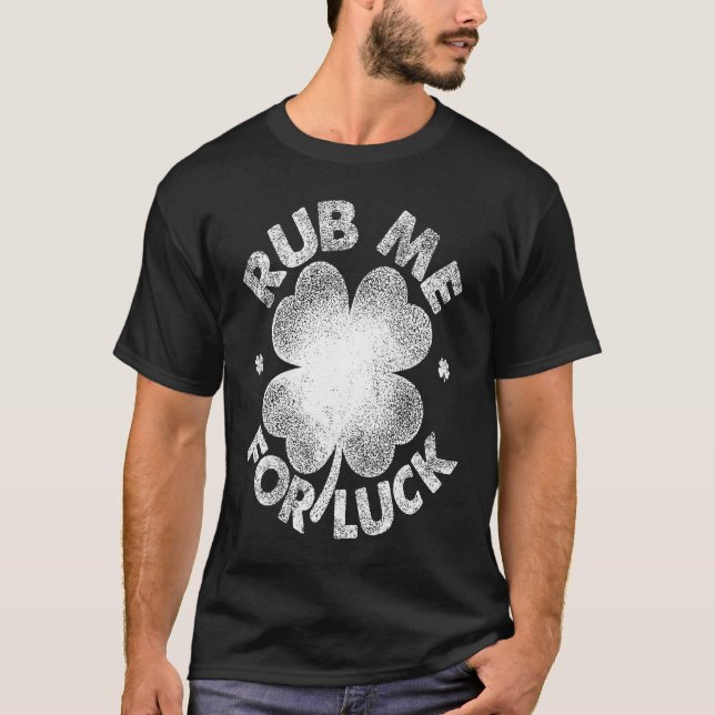 Camiseta Rub Me For Luck   St Patrick's Day Men Women (Frente)