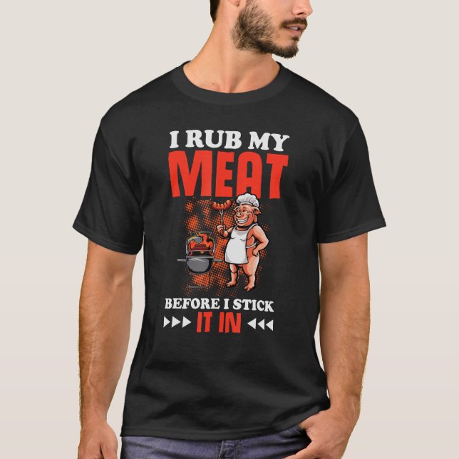 Camiseta Rub my meat before stick it in (Frente)