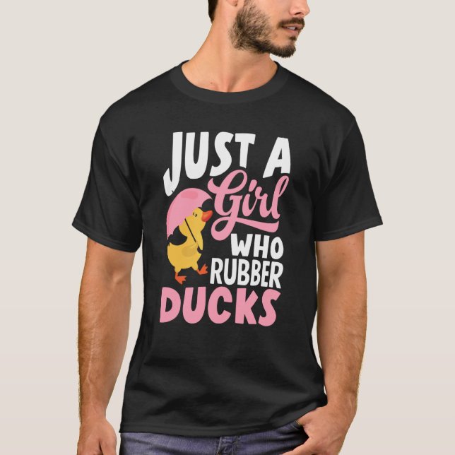 Camiseta Rubber Duckie Just A Girl Who Loves Rubber Ducks (Frente)