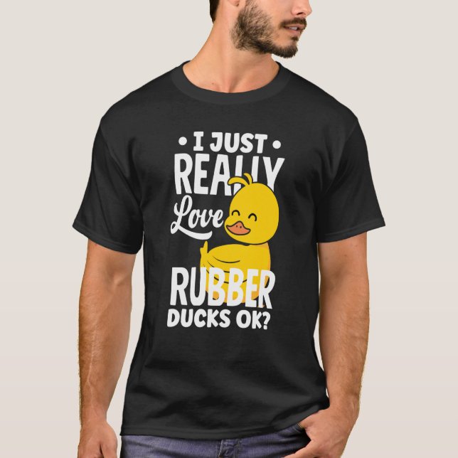 Camiseta Rubber Ducky Just Really Love Rubber Ducks (Frente)