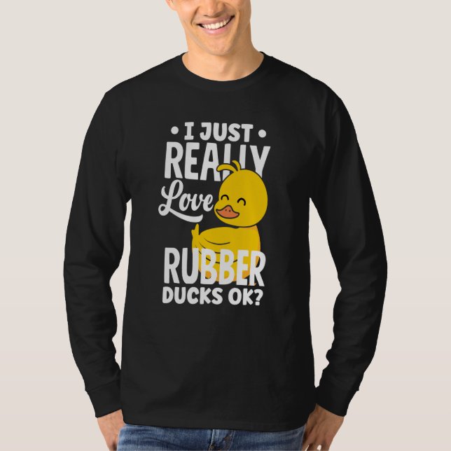Camiseta Rubber Ducky Just Really Love Rubber Ducks (Frente)