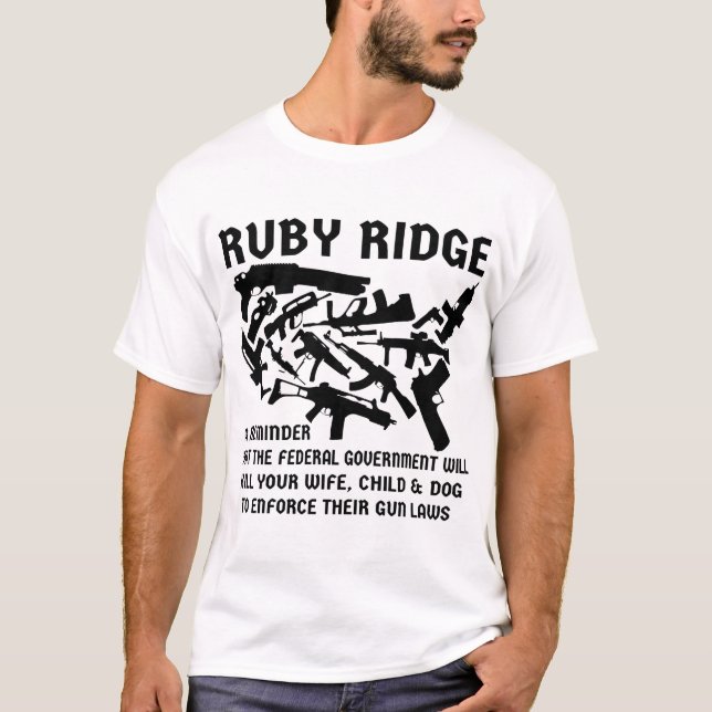 Camiseta Ruby Ridge Um Lembrete Os Federais Vão Matar A Sua (Frente)