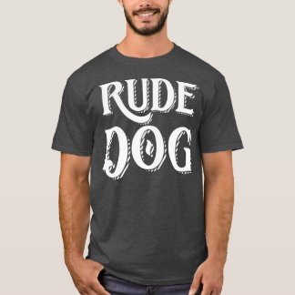 Camiseta Rude Dog