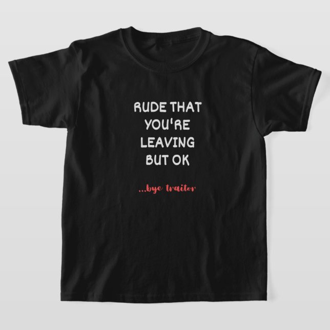 Camiseta Rude que você está saindo, mas está bem (Postura )