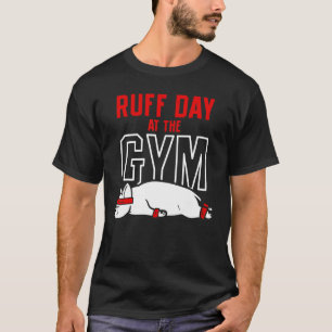 Camiseta Ruff Day In The Gym
