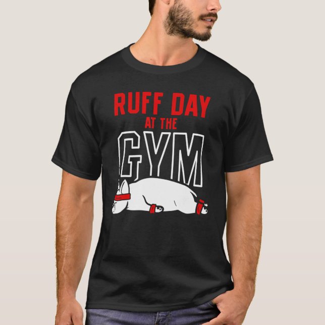 Camiseta Ruff Day In The Gym (Frente)