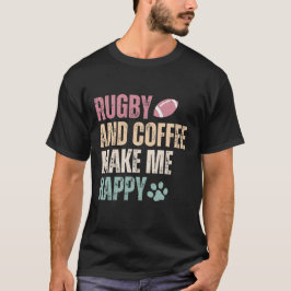 Camiseta Rugby E Café Me Fazem Feliz