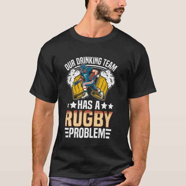 Camiseta Rugby - Nosso Time de Bebedores Tem um Problema de (Frente)
