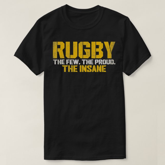 Camiseta Rugby Os Poucos Orgulhosos Jogador De Rugby Insano (Frente do Design)